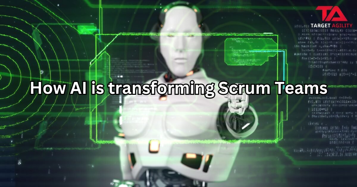 Scrum Developer Ia How AI is transforming Scrum Teams - Target Agility